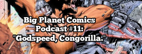 Podcast #11 “Godspeed, Congorilla”