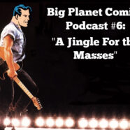 Podcast #6: “A Jingle For the Masses”